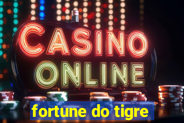 fortune do tigre