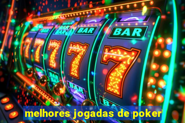 melhores jogadas de poker