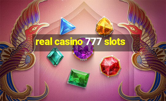 real casino 777 slots