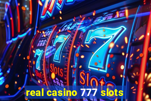 real casino 777 slots