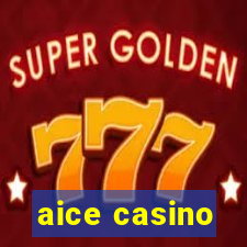 aice casino