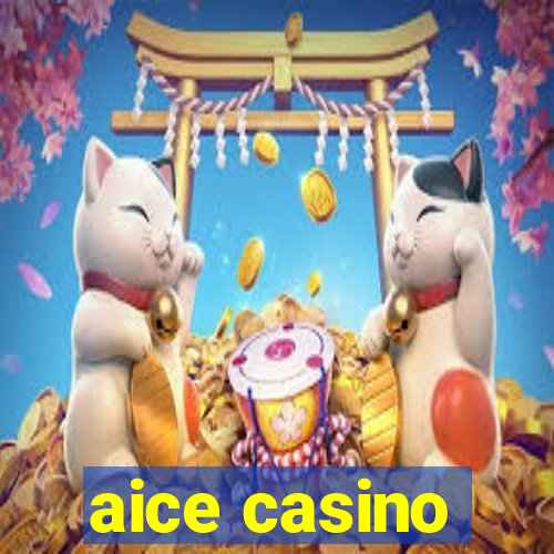 aice casino