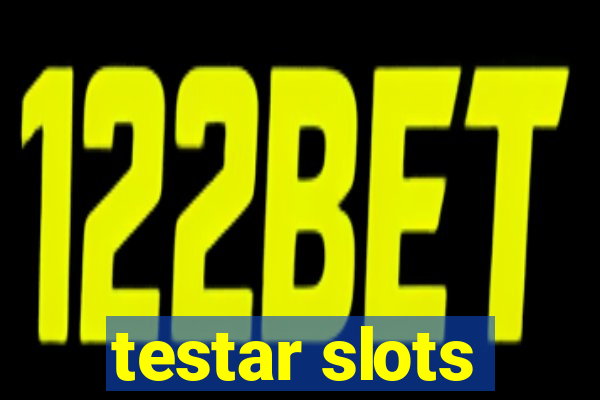 testar slots