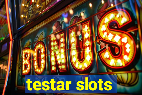 testar slots