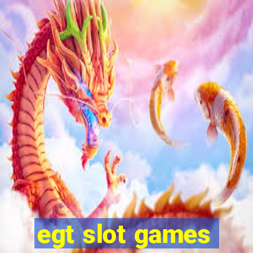 egt slot games