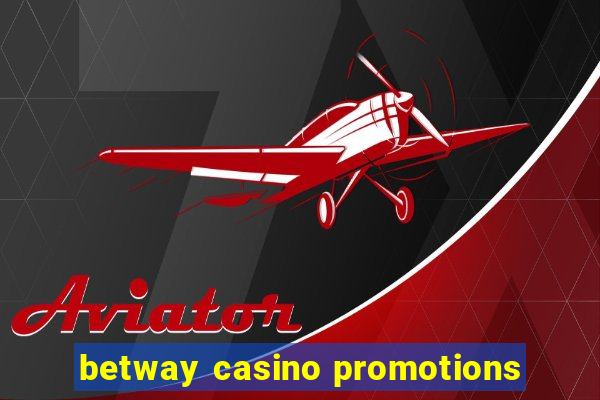 betway casino promotions