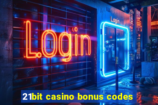 21bit casino bonus codes