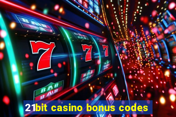 21bit casino bonus codes