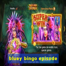 bluey bingo episode