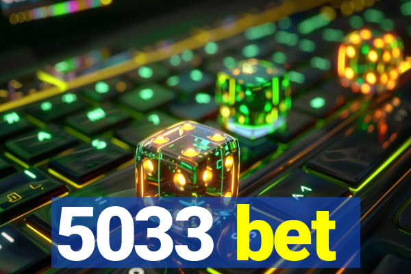 5033 bet