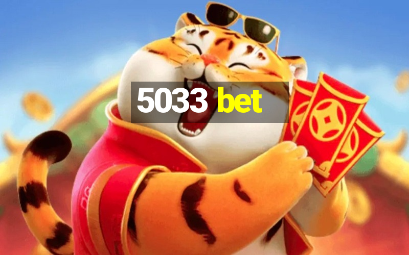 5033 bet