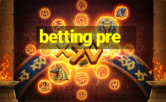 betting pre