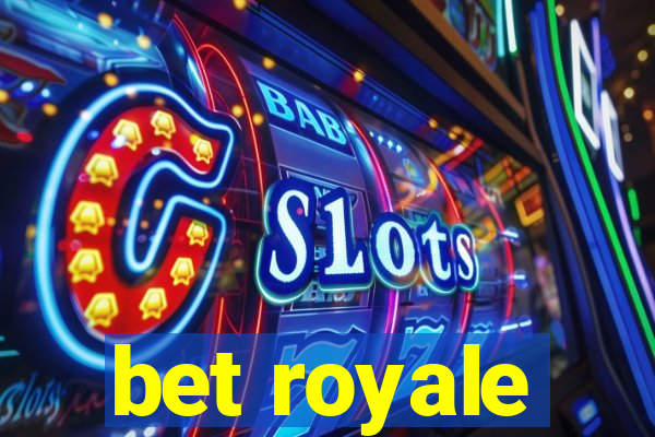 bet royale