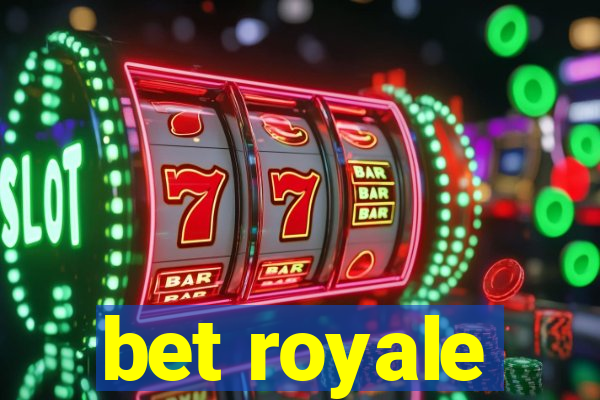 bet royale