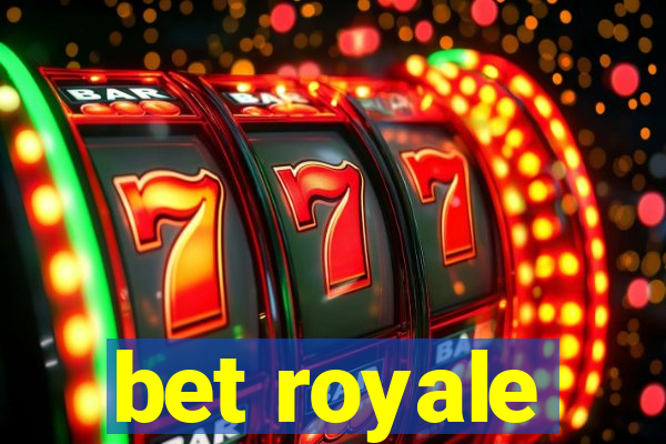 bet royale