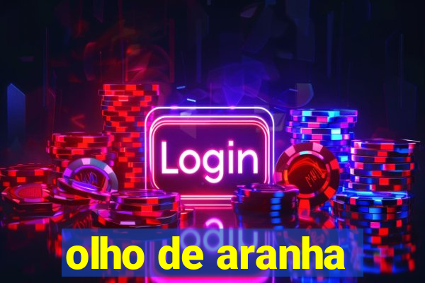 olho de aranha