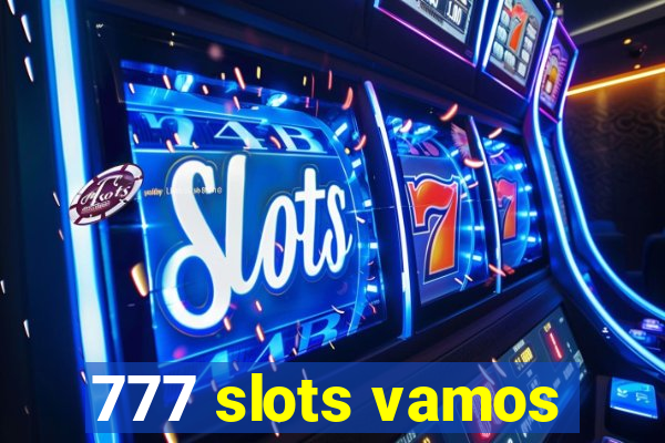 777 slots vamos