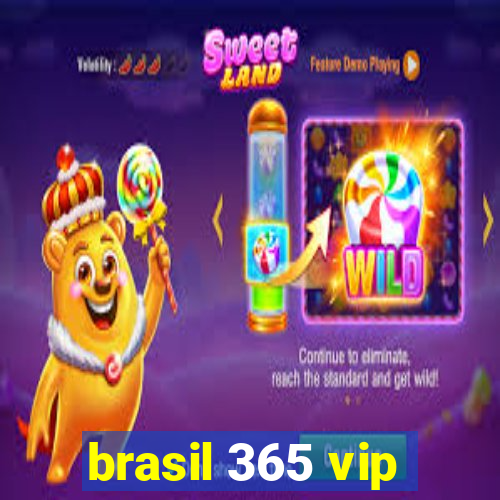 brasil 365 vip