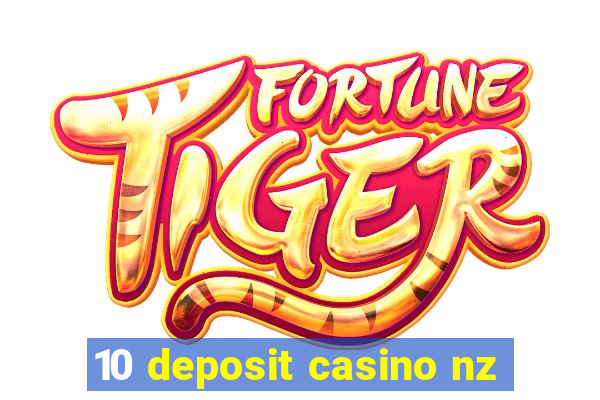 10 deposit casino nz