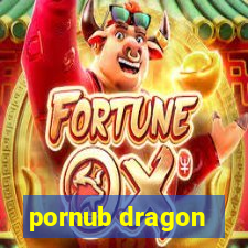 pornub dragon