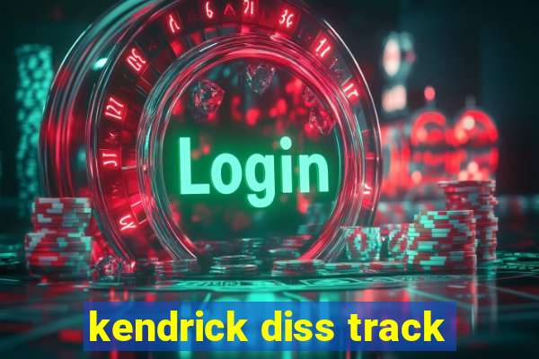 kendrick diss track