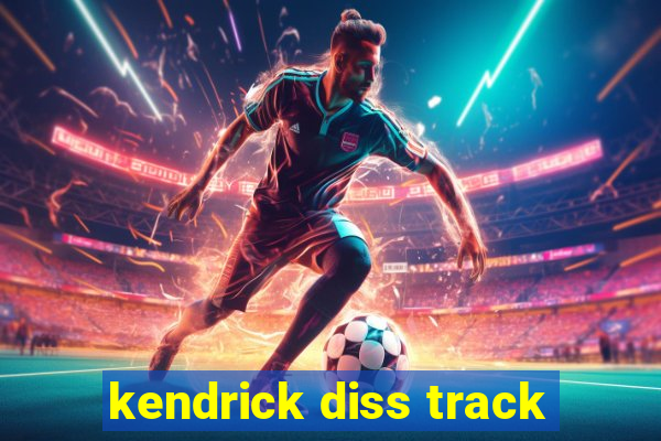 kendrick diss track