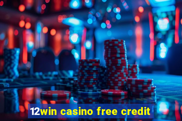 12win casino free credit