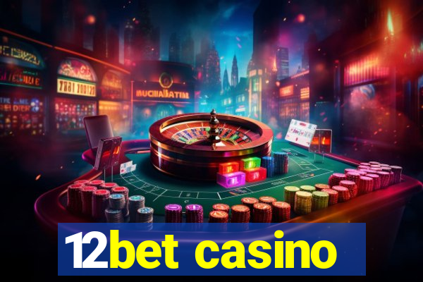 12bet casino