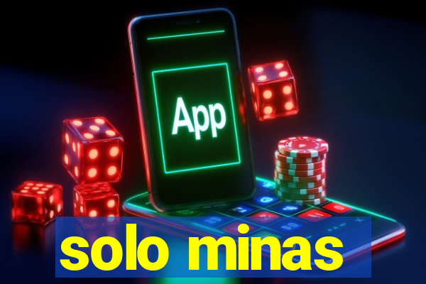 solo minas