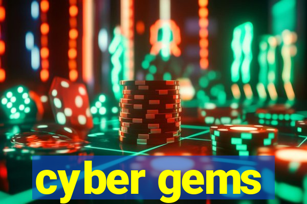 cyber gems