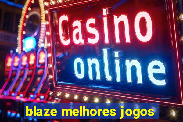 blaze melhores jogos