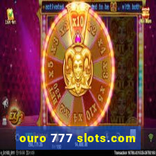 ouro 777 slots.com