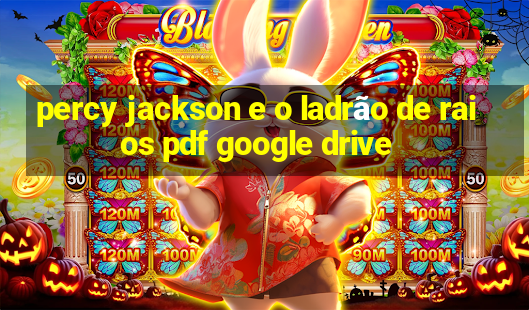 percy jackson e o ladrão de raios pdf google drive