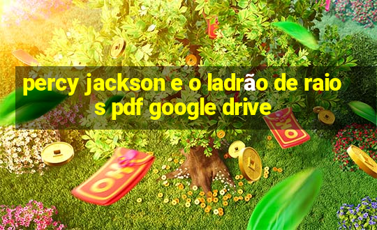 percy jackson e o ladrão de raios pdf google drive