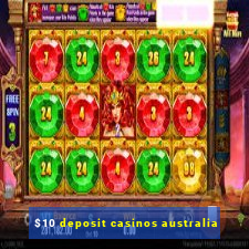 $10 deposit casinos australia