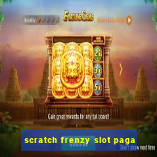 scratch frenzy slot paga