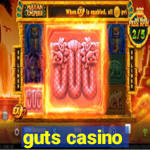 guts casino