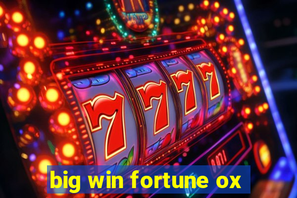 big win fortune ox