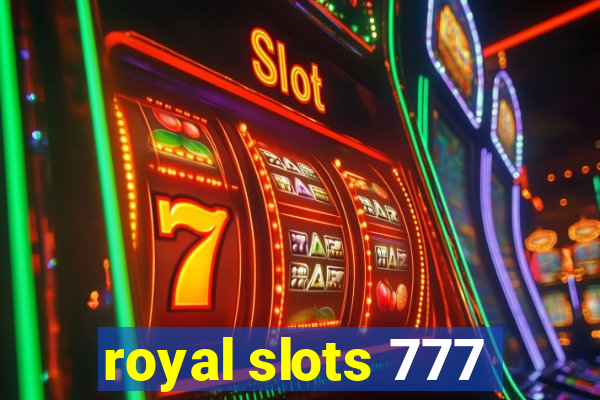 royal slots 777