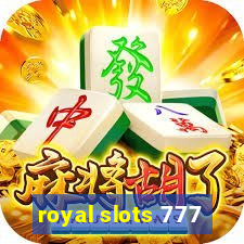 royal slots 777