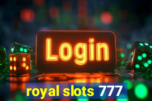 royal slots 777