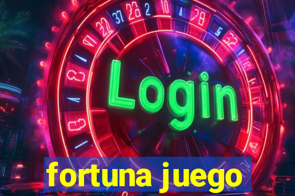 fortuna juego