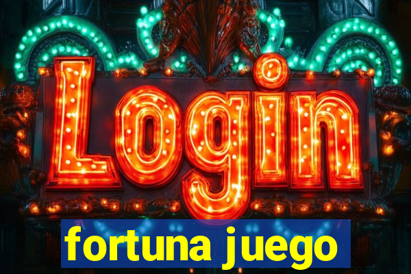 fortuna juego