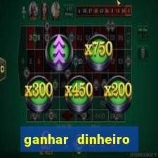 ganhar dinheiro jogando grátis