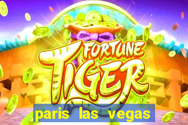 paris las vegas hotel e casino