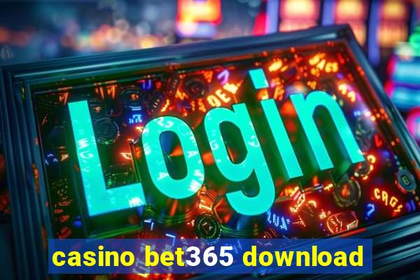 casino bet365 download