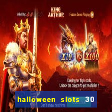 halloween slots 30 linhas multi jogos