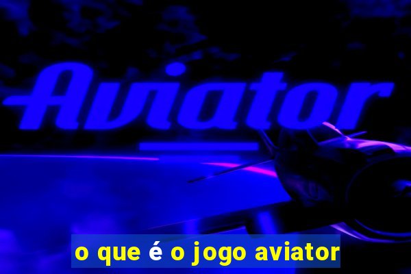 o que é o jogo aviator