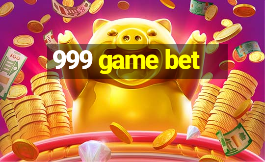 999 game bet