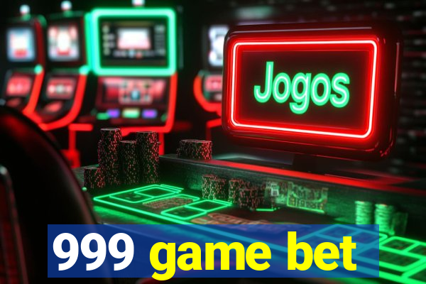 999 game bet